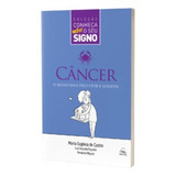 Livro Câncer - O Signo Mais Protetor E Sensível