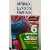 Livro Canto & Canto Ciências Naturais Aprendendo Com O Cotidiano 6º Ano - 7ª Edição De Acordo Com A Bncc (livro Do Professor)