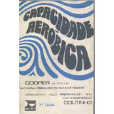 Livro Capacidade Aeróbica - Kenneth Cooper [1972]
