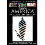 Livro Capitão América: Morre Uma Lenda (a Coleção Oficial De Graphic Novels Nº51) - Salvat / Marvel [00]