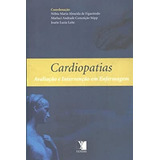 Livro Cardiopatias - Avaliação E Intervenção Em Enfermagem - Nébia Maria Almeida De Figueiredo [2009]