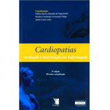Livro Cardiopatias. Avaliação E Intervenção Em Enfermagem - Figueiredo, Nébia Maria Almeida De [2009]