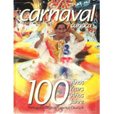 Livro Carnaval Carioca 100 Anos C/
