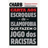 Livro Carta Aos Escroques Da Islamofobia Que Fazem O Jogo Dos Racistas - Stéphane Charbonnier [2015]