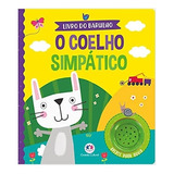 Livro Cartonado Infantil Sonoro Sons Da Fazenda Animais Folhas Duras O Coelho Simpático - Aperte E Ouça 