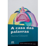 Livro Casa Das Palavras, A: Para Gostar De Ler - Volume 32 (nova Ortografia) - Colasanti, Marina [2014]