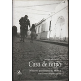 Livro Casa De Taipas - Dimas A. Künsch