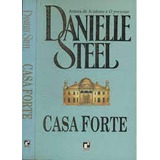 Livro Casa Forte - Danielle Steel [1996]