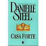 Livro Casa Forte - Danielle Steel [2003]