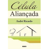 Livro Celula Aliançada Ricardo, Andre