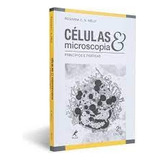 Livro Celulas Microscopia - Principios E
