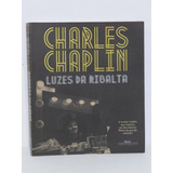 Livro Charles Chaplin Luzes Da Ribalta