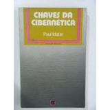 Livro Chaves Da Cibernetica - Colecao Chaves Da Cultura Atual - Paul Idatte [1972]