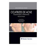 Livro Cicatrizes De Acne:classificação E Tratamento