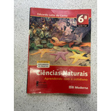 Livro Ciências Naturais Aprendendo Com O Cotidiano 6a Série