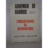 Livro Cinquentenario Da Interventoria Adhemar De Barros