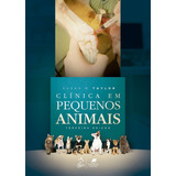 Livro Clínica Em Pequenos Animais, 3ª Edição 2022