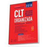 Livro Clt Organizada: Consolidação Das Leis Do Trabalho - Org: Volia Bomfim Cassar [2018]