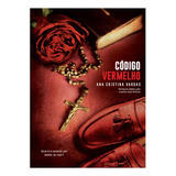 Livro Código Vermelho - Romance Espírita: Romance Ditado Por José Antônio, Ana Cristina Vargas, Editora Evd, Edição 1, Português, Capa Mole, Volume 1, Letra Pequena, Com Índice, Ano 2020