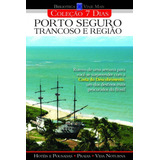 Livro Coleçao 7 Dias - Porto Seguro, Trancoso E Regiao