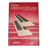 Livro Coleção Gênios Do Teclado Música Para Órgão Album 02 ( Estoque Antigo )