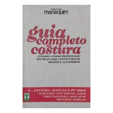 Livro Coleção Manequim - Guia Completo Da Costura 6 Cintura, Mangas E Punhos - Editora Abril [000]