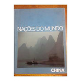 Livro Coleção Nações Do Mundo China - Não Informado [1984]