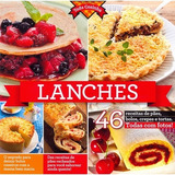 Livro Coleção Toda Cozinha Lanches 46 Receitas De Pães, Bolos, Crepes E Tortas Oferta