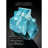 Livro Coleções Minerais Do Brasil -