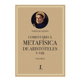 Livro Comentário À Metafísica De Aristóteles V-viii