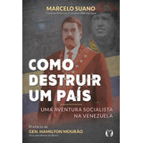 Livro Como Destruir Um País