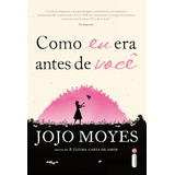 Livro Como Eu Era Antes De Você: (trilogia Como Eu Era Ante