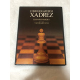 Livro Como Jogar Xadrez Leonardo Barden A287