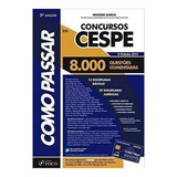 Livro Como Passar Em Concursos Da Cespe: 8000 Questões Comentadas - Wander Garcia [2014]