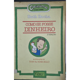 Livro Como Se Fosse Dinheiro - Rocha, Ruth [00]