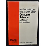 Livro Computer Science: A Modern Introduction - Les Goldschlager, Andrew Lister [1982]