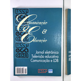 Livro Comunicação E Educação Jornal Eletrônico Televisão Educativa Comunicação E Ldb Usp - B6