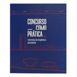 Livro Concurso Como Prática A Presença Da Arquitetura Paranaense - Museu Oscar Niemeyer [2021]