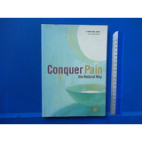 Livro Conquer Pain Dor Natural Way