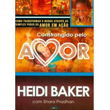 Livro Constrangido Pelo Amor Heidi Baker