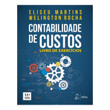 Livro Contabilidade De Custos - Livro De Exercícios