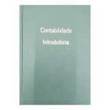 Livro Contabilidade Introdutória - Sérgio De Iudícibus; Outros [1986]