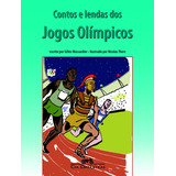 Livro Contos E Lendas Dos Jogos Olímpicos