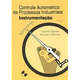 Livro Controle Automático De Processos Industriais