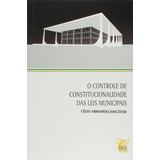 Livro Controle De Constitucionalidade Das Leis Municipais