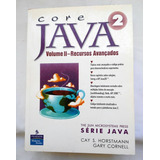 Livro Core Java 2 Volume 2 Recursos Avançados Horstmann Cay