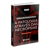 Livro Correlações Anatomoclínicas A Patologia Através Das Necrópsias, 1ª Edição 2022