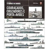 Livro Couraçados, Cruzados E Porta-aviões - Abril Coleções [2010]