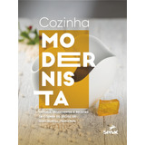 Livro Cozinha Modernista: História, Ingredientes E