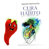 Livro Cura Pelo Hábito - Uma Reflexão Da Vida (loja Do Zé)